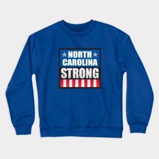 North Carolina Strong Crewneck Sweatshirt